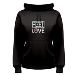 Black Feel Love  Women s Pullover Hoodie