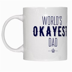 World s Okayest Dad White Coffee Mug