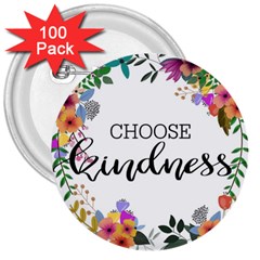 Choose Kidness 3  Buttons (100 Pack) 