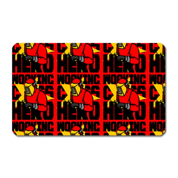 Working Class Hero - Welders And Other Handymen Are True Heroes - Work Magnet (Rectangular)